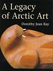 Clink link to order A Legacy of Arctic Art