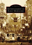 Entertainment-Early-Milwaukee.jpg (8460 bytes)